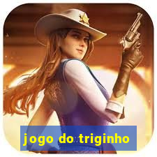 jogo do triginho